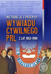 Instrukcje i przepisy wywiadu cywilnego PRL z lat 1953-1990 - Bagieński Witold - książka