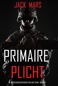 Primaire Plicht: De Ontstaansgeschiedenis van Luke Stone—Boek #6 (een Actiethriller) - Jack Mars - ebook