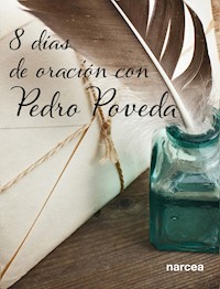 Ocho días de oración con Pedro Poveda - Pedro Poveda - ebook