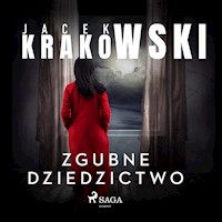 Zgubne dziedzictwo - Jacek Krakowski - ebook + audiobook