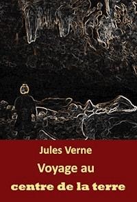 Voyage au centre de la terre - Jules Verne - ebook