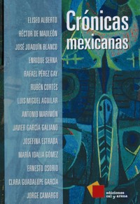 Crónicas mexicanas - Eliseo Alberto - ebook