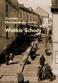 Wielkie schody - Marcinkowska-Golec Zuzanna - książka