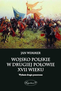 Wojsko polskie w drugiej połowie XVII wieku - Jan Wimmer - ebook + książka