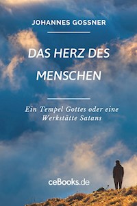 Das Herz des Menschen - Johannes Goßner - ebook