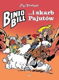 Binio Bill ...i skarb Pajutów - Jerzy Wróblewski - książka