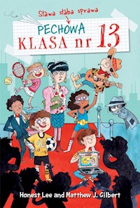 Pechowa klasa numer 13 tom 3 Sława słaba sprawa - Gilbert Matthew J. - książka