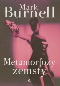 Metamorfozy zemsty - Burnell Mark - ebook + książka