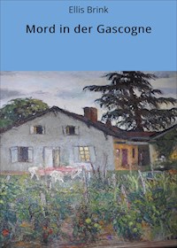 Mord in der Gascogne - Ellis Brink - ebook