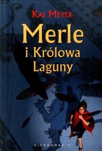 Merle i Królowa Laguny - Kai Meyer - ebook
