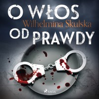 O włos od prawdy - Wilhelmina Skulska - ebook + audiobook