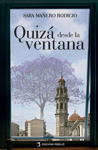 Quizá desde la ventana - Sara Mañero - ebook