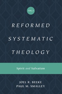 Reformed Systematic Theology, Volume 3 - Joel Beeke - ebook