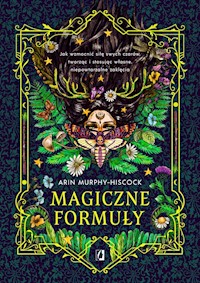 Magiczne formuły - Arin Murphy-Hiscock - ebook + książka