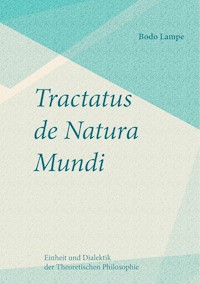 Tractatus de Natura Mundi - Bodo Lampe - ebook