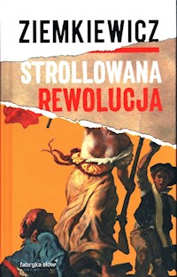 Strollowana rewolucja - Rafał Ziemkiewicz - ebook + audiobook + książka