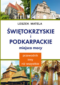 Świętokrzyskie i podkarpackie miejsca mocy - Matela Leszek - książka