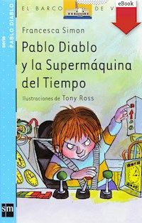 Pablo Diablo y la Supermáquina del tiempo - Simon Francesca - ebook