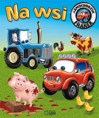 Na wsi Samochodzik Franek - Elżbieta Wójcik - książka