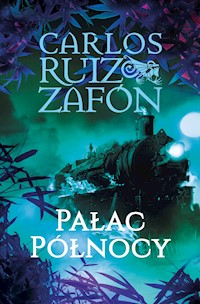 Pałac Północy - Carlos Ruiz Zafon - ebook + książka