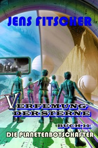 Die Planetenbotschafter (Verfemung der Sterne 11) - Jens Fitscher - ebook