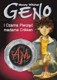 Geno i Czarna Pieczęć madame Crikken Tom 1 - Witcher Moony - książka