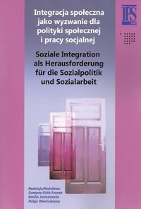 Integracja społeczna jako wyzwanie dla polityki społecznej i pracy socjalnej -  - książka