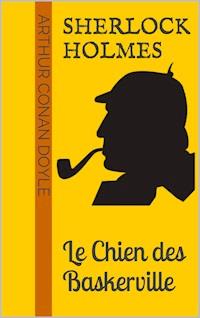 Sherlock Holmes - Le Chien des Baskerville - Arthur Conan Doyle - ebook