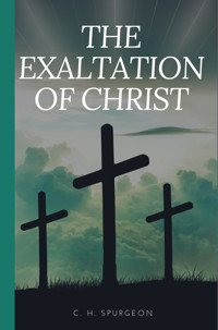 The Exaltation of Christ - C. H. Spurgeon - ebook