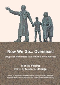 Now We Go... Overseas! - Monika Felsing - ebook