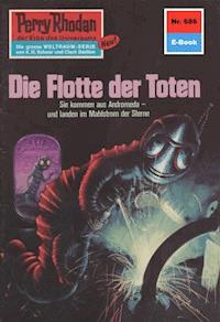Perry Rhodan 686: Die Flotte der Toten -  william voltz - ebook