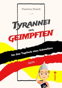 Tyrannei der Geimpften - Mahatma Bhakdi - ebook