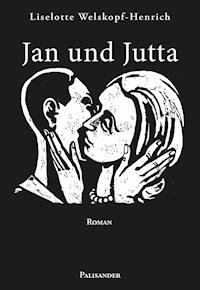 Jan und Jutta - Liselotte Welskopf-Henrich - ebook