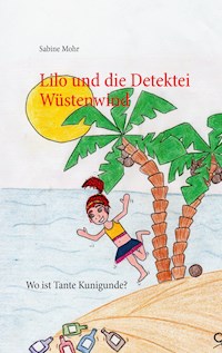 Lilo und die Detektei Wüstenwind - Sabine Mohr - ebook