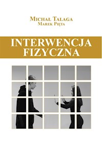 Interwencja fizyczna - Talaga Michał, Pięta Marek - książka