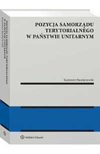 Pozycja samorządu terytorialnego w państwie unitarnym - Bandarzewski Kazimierz - książka