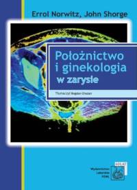 Położnictwo i ginekologia w zarysie - Norvitz Errol, Schorge John - książka