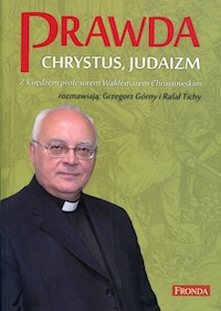 Prawda Chrystus, Judaizm - Waldemar Chrostowski - książka