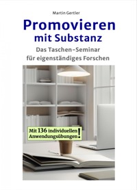 Promovieren mit Substanz - Martin Gertler - ebook