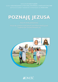 Poznaję Jezusa. Klasa 3. Zeszyt dla uczniów ze specjalnymi potrzebami edukacyjnymi i trudnościami w komunikowaniu się - s. Ewelina Anna Turko CMBB, ks. Marcin Klotz, Łukasz Barszczewski, Anna Mielecka - książka