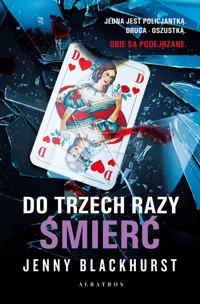 Do trzech razy śmierć. Seria Niemożliwe zbrodnie. Tom 1 - Jenny Blackhurst - ebook + audiobook + książka
