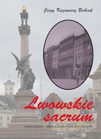 Lwowskie sacrum - Babiak Jerzy Kazimierz - książka