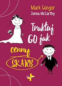 Traktuj Go jak cenny skarb - Gungor Mark - książka