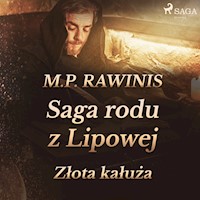 Saga rodu z Lipowej. Saga rodu z Lipowej 11: Złota kałuża - Marian Piotr Rawinis - ebook + audiobook