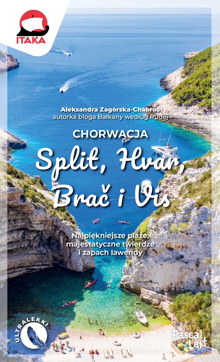 Chorwacja. Split, Hvar, Brač i Vis - Aleksandra Zagórska-Chabros - książka