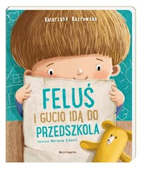 Feluś i Gucio idą do przedszkola - Kozłowska Katarzyna - książka