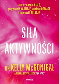 Siła aktywności - Kelly McGonigal - książka