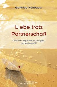 LIEBE TROTZ PARTNERSCHAFT - Gottfried Kühbauer - ebook