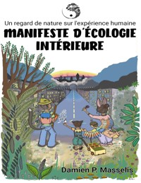 Manifeste d'Écologie Intérieure - Damien P. Masselis - ebook