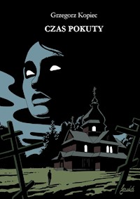 Czas pokuty - Grzegorz Kopiec - ebook + książka